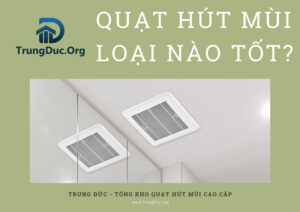 Hướng dẫn chọn quạt thông gió nhà vệ sinh phù hợp